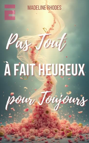 Pas Tout à Fait Heureux pour Toujours